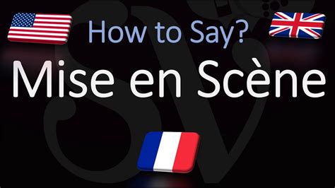 mise en scene pronunciation|mise en scène french.